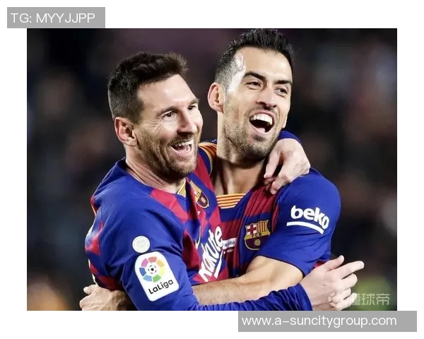 巴萨票选21世纪最佳球衣号码梅西领衔MSN入选布斯克茨遗憾落选